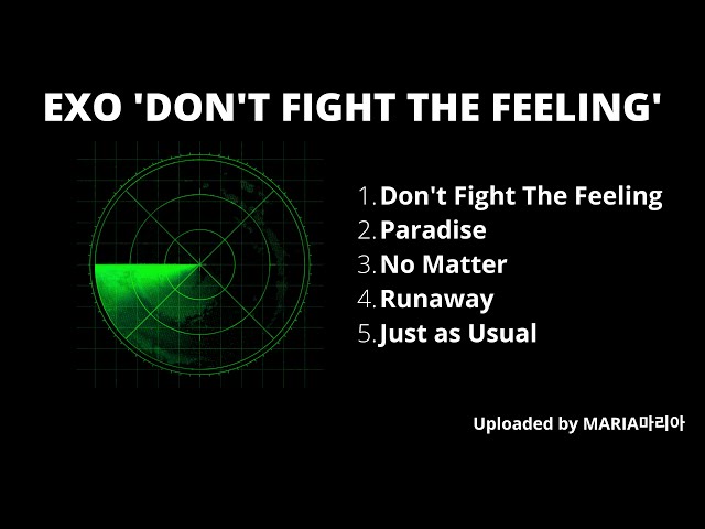 [FULL ALBUM] EXO (엑소) ‘Don’t Fight The Feeling’ class=