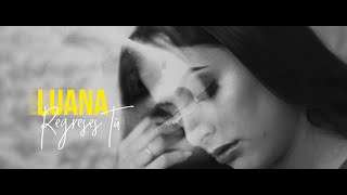 Luana - Regreses Tú (Video Oficial) chords