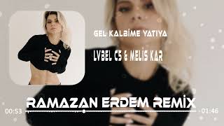 Lvbel C5 & Melis Kar  Dacıa - Yatıya (Ramazan Erdem Remix) LVBEL C5 BABA Resimi