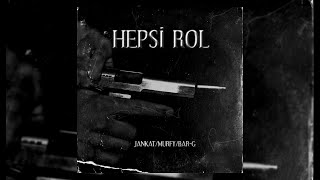 Jankat ft. Murfy&BarG - Hepsi Rol | 2023 Resimi