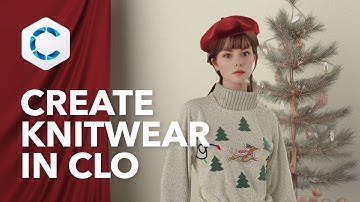 How to Create Knitwear in CLO! Skill-up Webinar