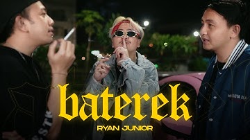 BATEREK - RYAN JUNIOR (Official Music Video)
