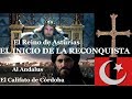 Inicio de la Reconquista Española, Reino de Asturias y el Califato de Córdoba-Siglos VIII, IX y X.