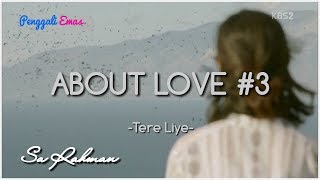 TERE LIYE - JALAN CINTA SEJATI - ABOUT LOVE #3 || PUISI