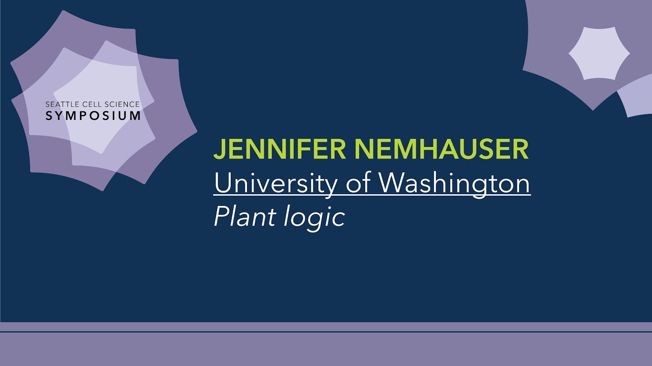Jennifer Nemhauser | Seattle Cell Science Symposium 2017
