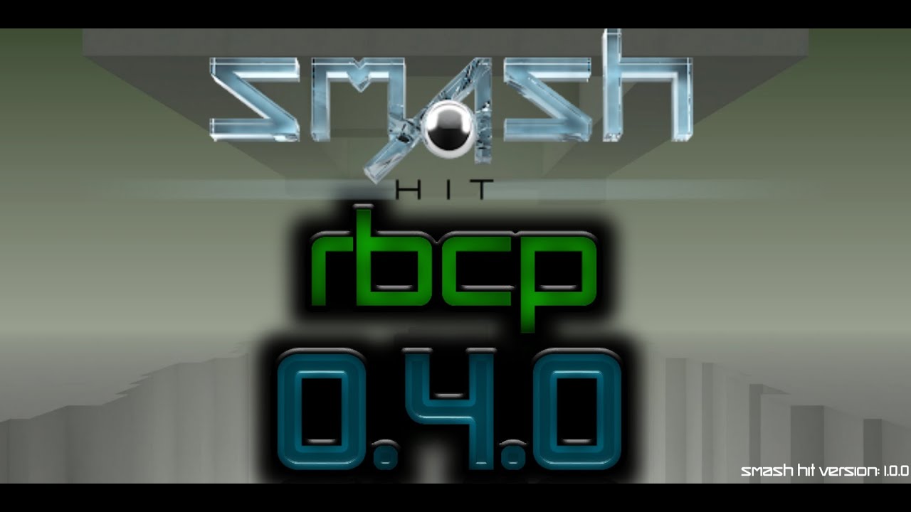 Smash Hit - RBCP 0.4.0