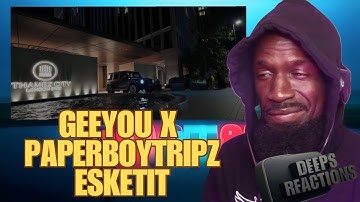 GeeYou x Paperboytripz - ESKETIT (Official Music Video) Deepsspeaks (Reaction)
