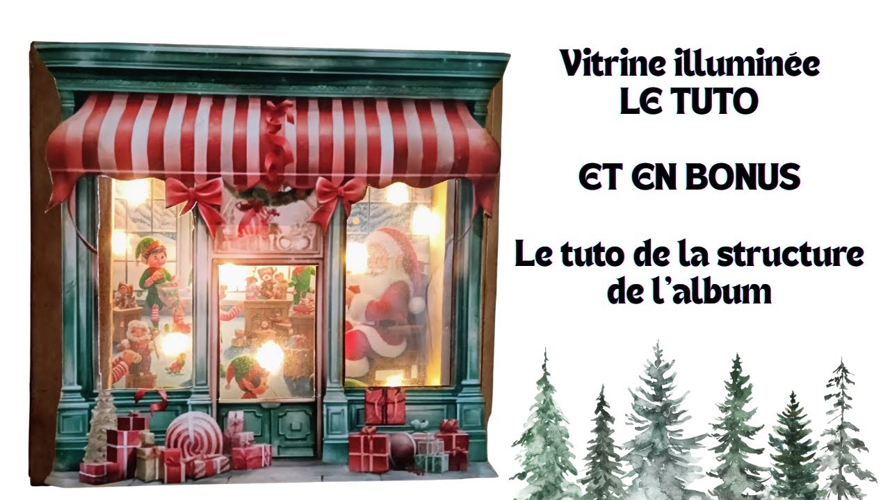 Tuto vitrine illuminée et structure d'album #scrapbooking #noel
