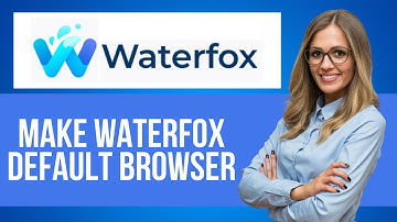 Hoe u Waterfox als standaardbrowser kunt instellen - Stapsgewijze Waterfox-zelfstudie