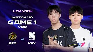 BFX vs KRX | Match 110 Game 1 | 2026 LCK