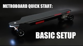 Metroboard Quick Start: Basic Setup
This quick tutorial illustrates how to set up your new Metroboard electric skateboard. Metroboard Quick Start: Basic Setup