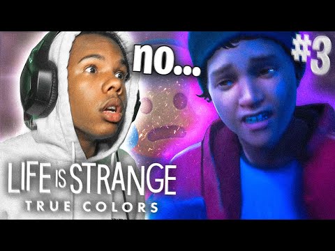 RESCUING ETHAN……then this happened || Life Is Strange: True Colors (Episode 3)