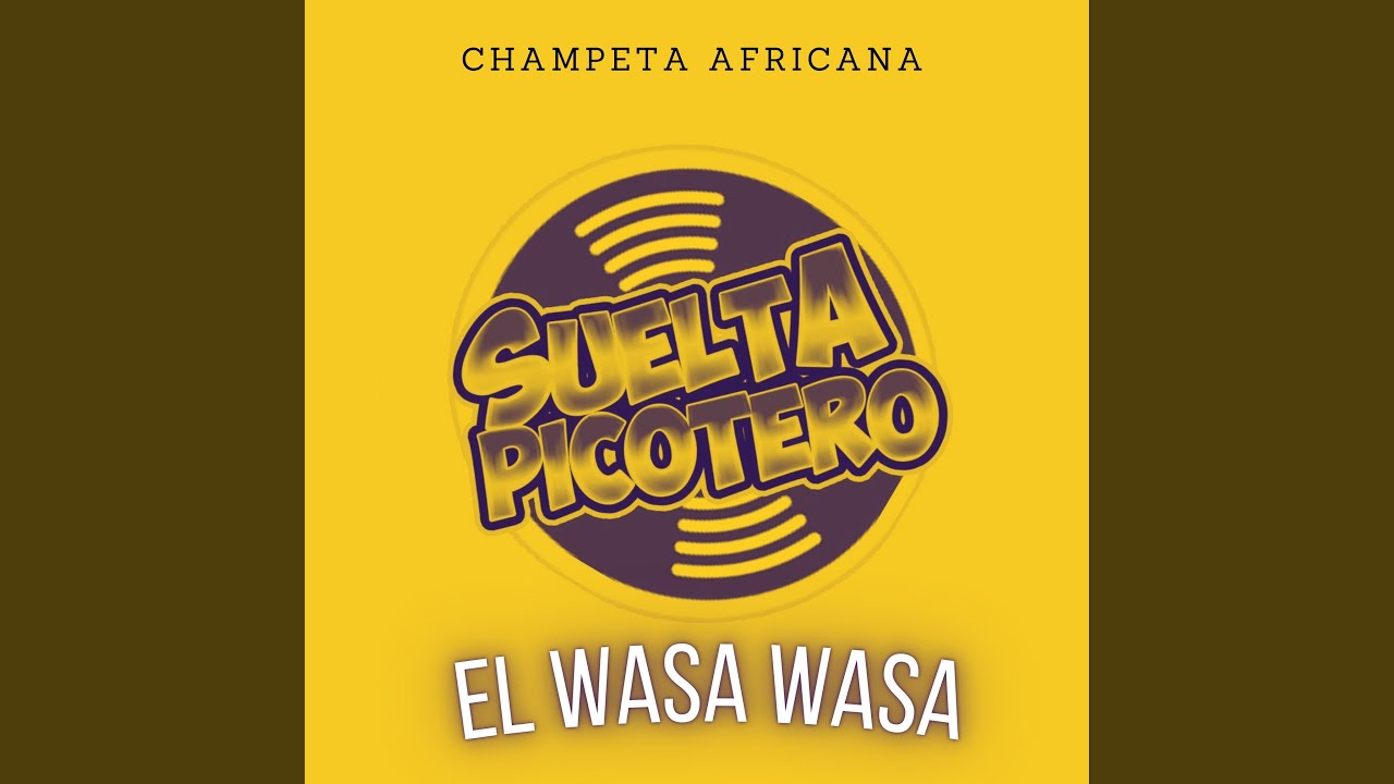 El Wasa Wasa - Champeta Africana