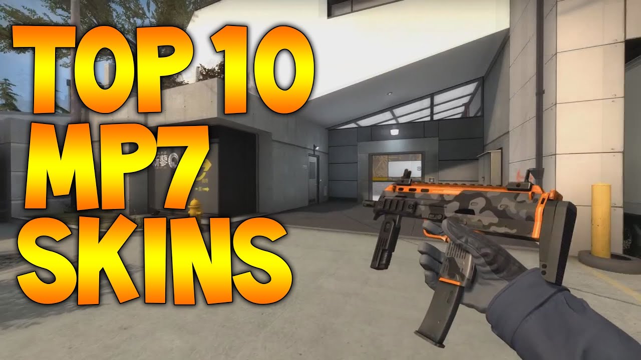 Cs Go Top 10 MP7 Skins - YouTube