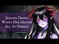 F4a your jealous demon bound confesses and proves her love demon x sorceror kissing asmr rp