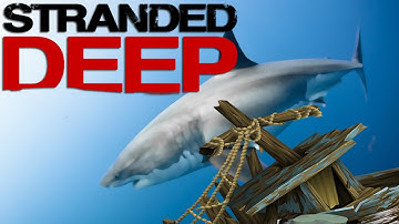THE SHARK KNOWS! | Stranded Deep - Part 3