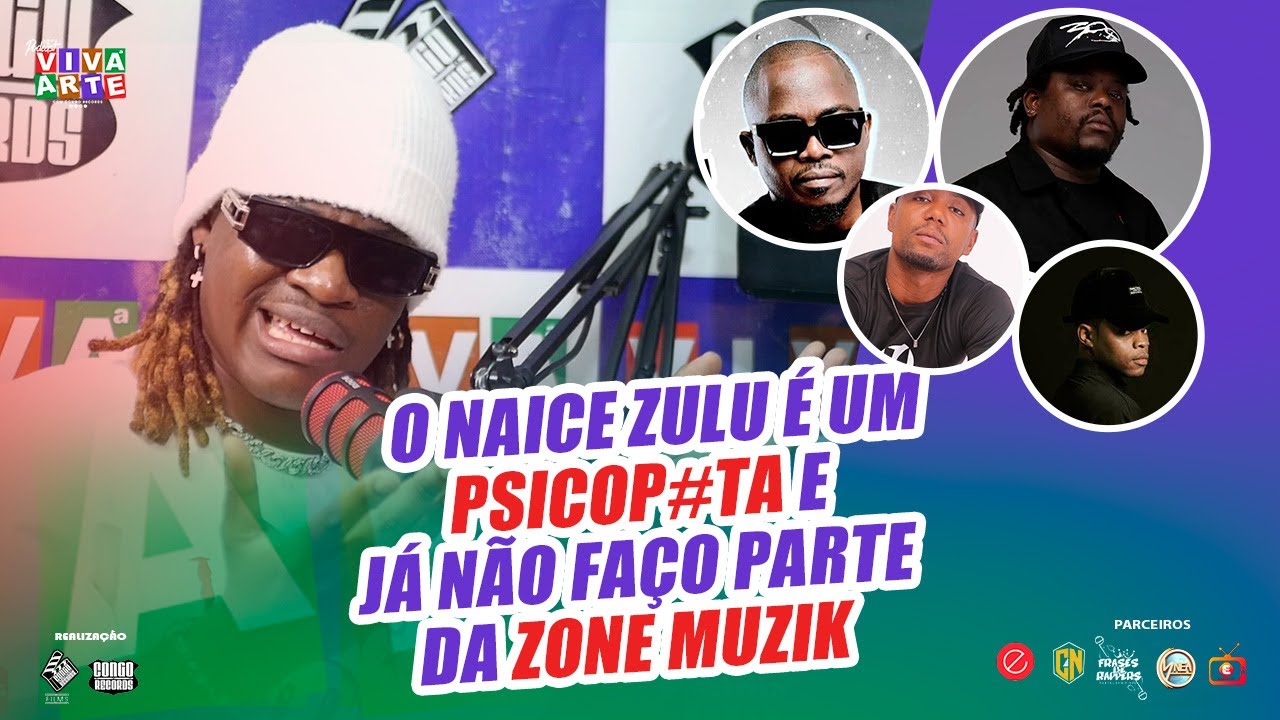 O NAICE ZULU É UM PSICOPATA E  JÁ NÃO FAÇO PARTE DA ZONE MUZIK