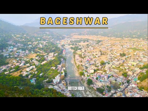 Uttrakhand ka सबसे खूबसूरत शहर Bageshwar | Beautiful City Bageshwar