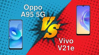 Oppo A95 5G vs Vivo V21e