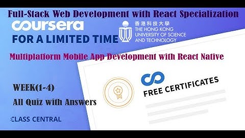 Multiplatform Mobile App Development with React Native, week (1-4) All Quiz Answers with Assignments