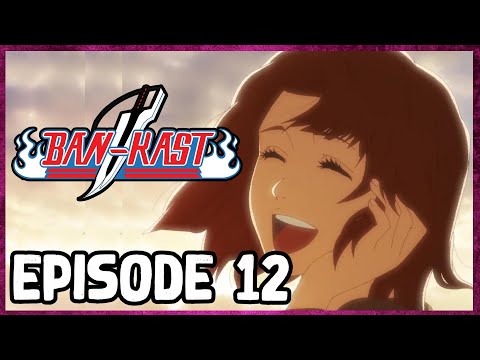Bleach TYBW Ep.12 - "Everything But The Rain, JUNE TRUTH" Breakdown | BANKAST