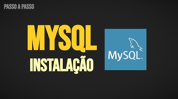 Como instalar o MySQL e o WorkBench - Passo a Passo