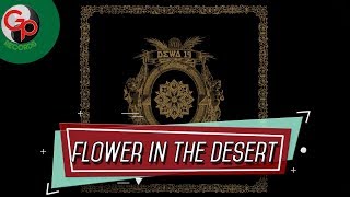 Dewa 19 - Flower in the desert ( Audio Lyric)