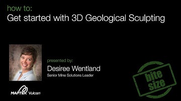 Vulcan Bite Size - How to: Get started with 3D Geological Sculpting