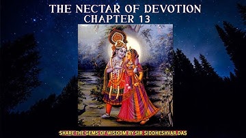 “THE NECTAR OF DEVOTION - CHAPTER 13 PLUS - A LOOK AT NAROTAM DAS THAKUR - AND “ECSTATIC KIRTAN”