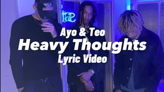 Ayo & Teo - Heavy Thoughts (Lyric Video)
