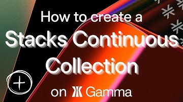 How to Create a Continuous Collection on Gamma