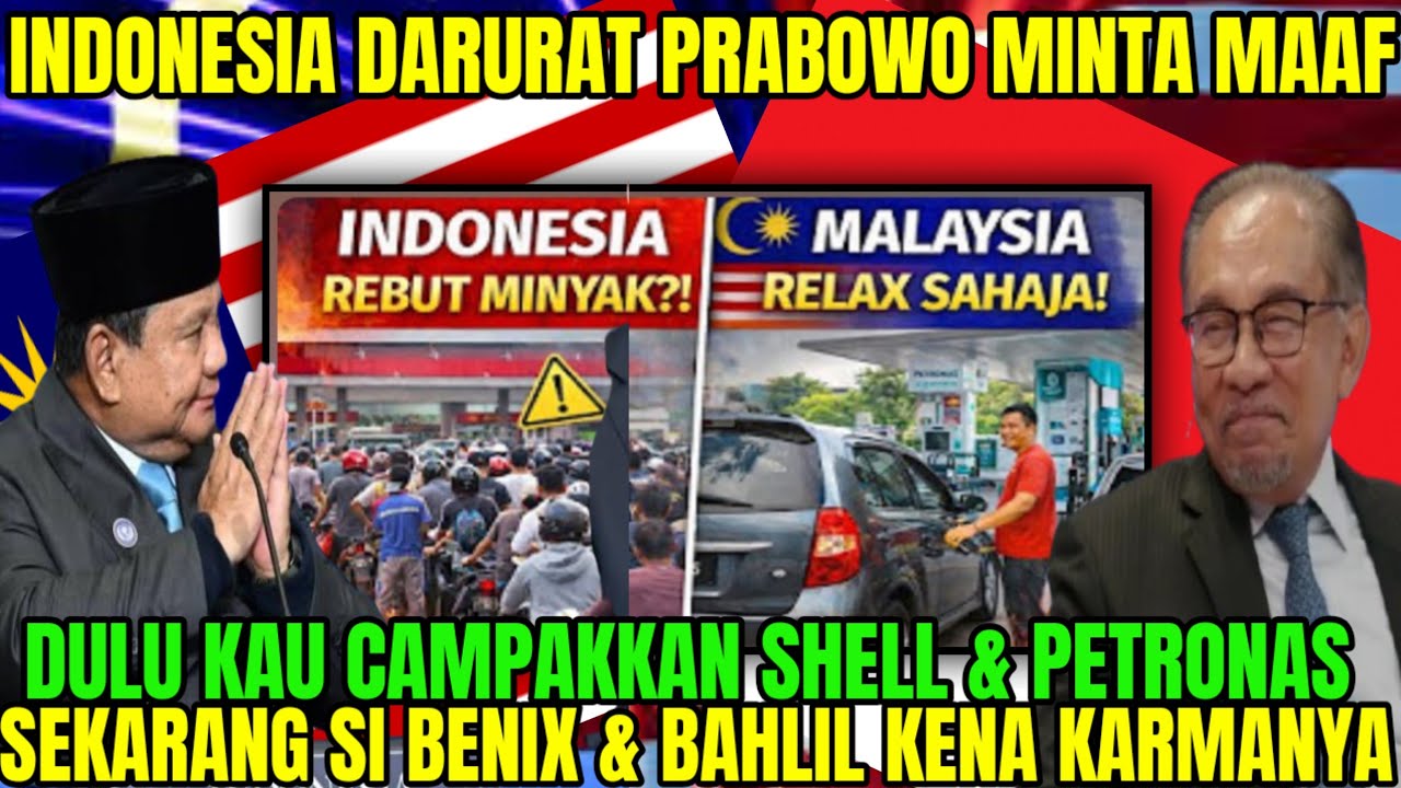 BENIX MENANGIS‼️INDONESIA DARURAT PRABOWO MINTA MAAF❗STOK MINYAK HABIS, DULU BUANG SHELL & PETRONAS 