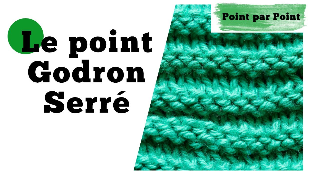 Point par point - Godron Serré (tricot à plat & en rond)