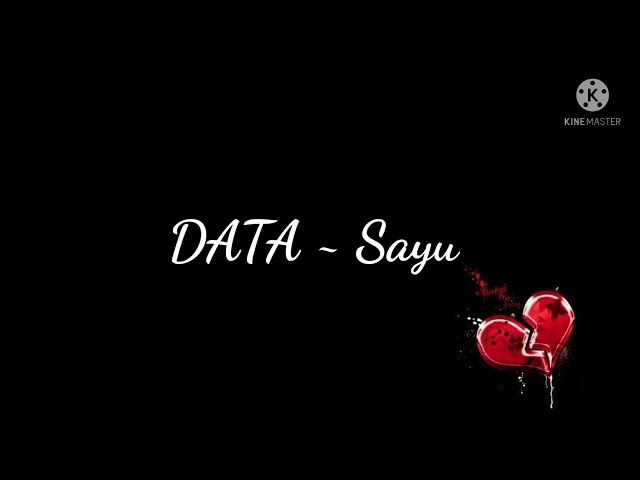 Data - Sayu HQ (Lyrics) class=