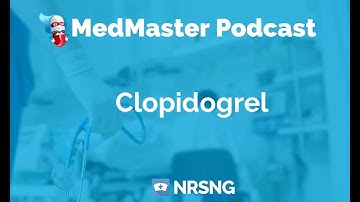 Clopidogrel Nursing Considerations, Side Effects, and Mechanism of Action Pharmacology for Nurses
