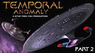 Temporal Anomaly - A Star Trek Fan Production (Part 2) (2019)