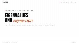 IB Math AI HL 1.15 — Eigenvalues and Eigenvectors