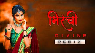 Mirchi (Remix) | DJ Pranav KRD X DJ Aniket & Nagesh | Divine | EDM Mix |