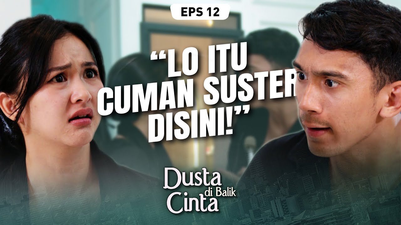 SADAR DIRI! Dewa Tidak Senang Kirana Ikut Campur! | DUSTA DIBALIK CINTA | EPS.12 (1/5)