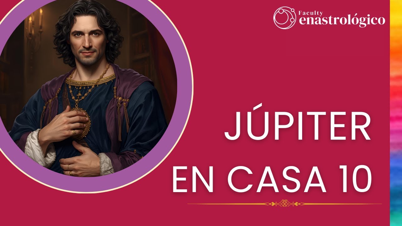 JÚPITER EN LA CASA 10 - YouTube
