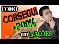 5 AÇÕES com LUCRO de +200% em 1 ano!