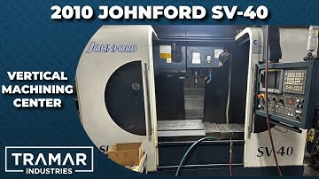 2010 Johnford SV-40 CNC Vertical Machining Center For Sale