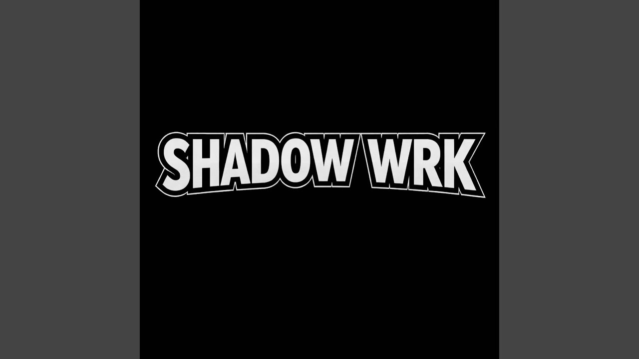 Shadow wrk