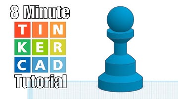 8 Minute TinkerCAD Tutorial - Make Your Own Chess Pawn