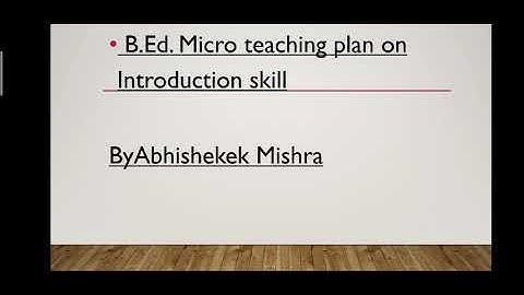 B.Ed. Micro Teaching Plan on Introduction skill