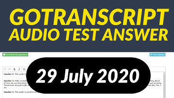 GoTranscript Audio Test Answers 29 July 2020