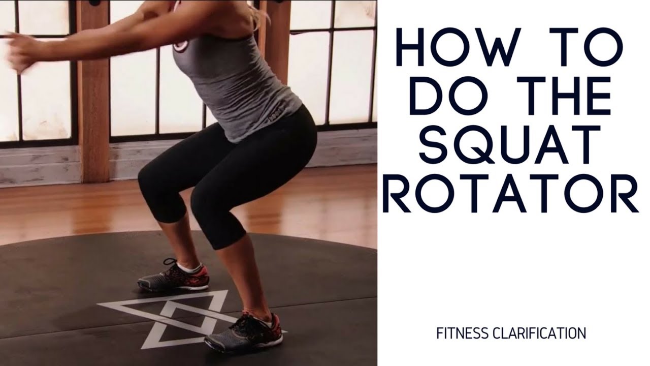 How To Do The Squat Rotation (Squat Rotator) Instruction Video ...