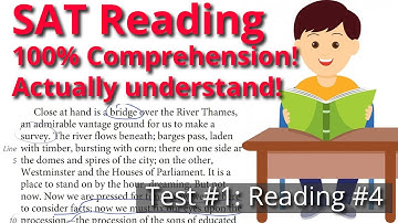 Understand 100% Official SAT Practice Test 1 - Section 1 Reading - Passage 4 WALKTHROUGH