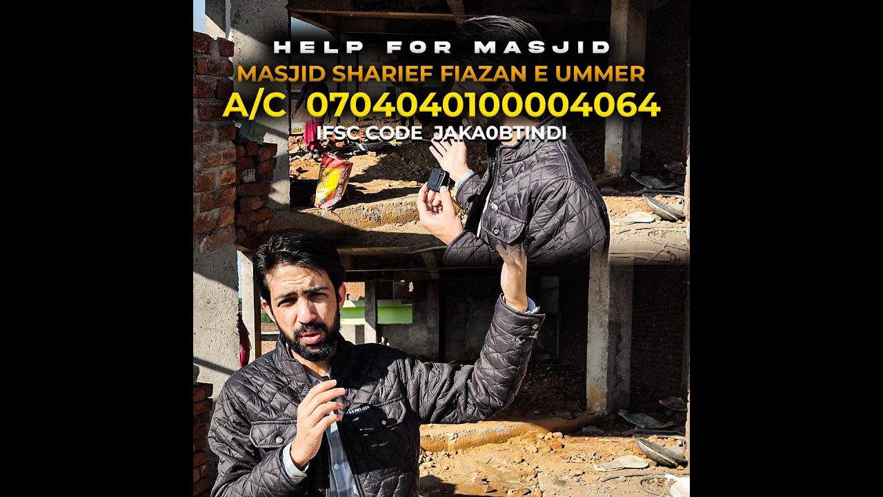 Donate for Masjid A/C 0704040100004064 Branch Bathindi Jammu
