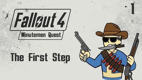 Fallout 4 Minutemen Quest Guide - The First Step - (1)